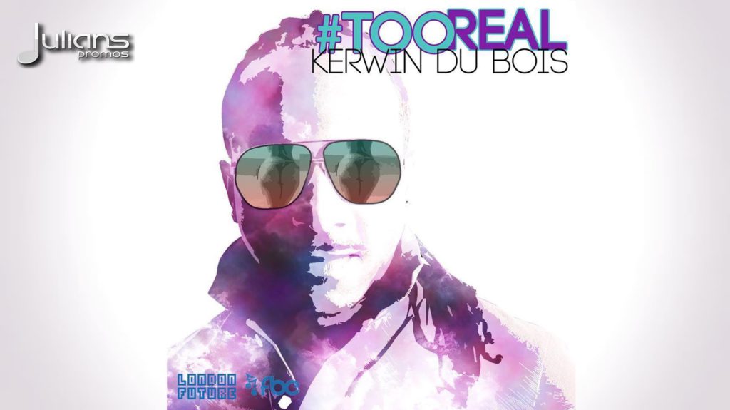 Kerwin Du Bois - Too Real "2014 Soca Music" 1