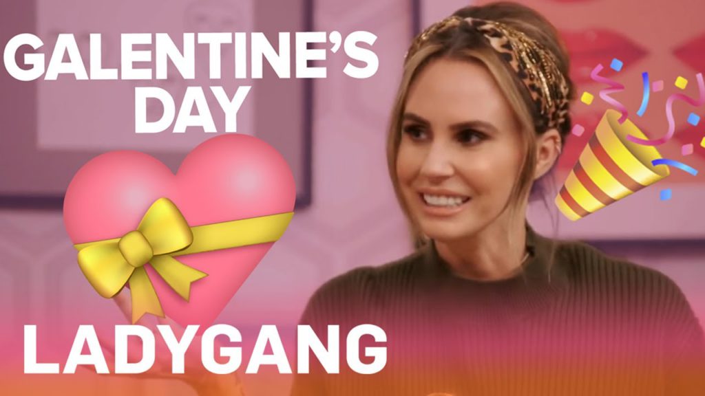 Everyday Is Galentine's Day With "LadyGang" | E! 1